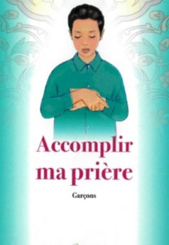 Accomplir ma prière - Garçons