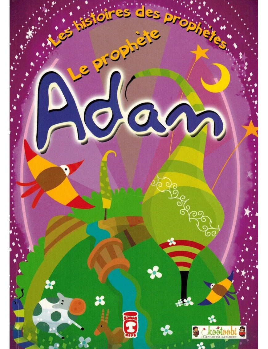 Le Prophète Adam - Les Histoires des Prophètes - Timas Kids