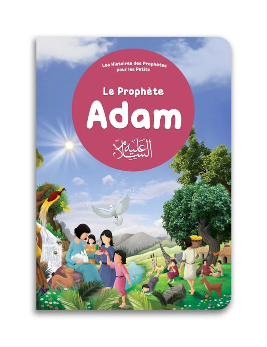 Le prophète Adam - Histoires des Prophètes pour les petits - Orientica